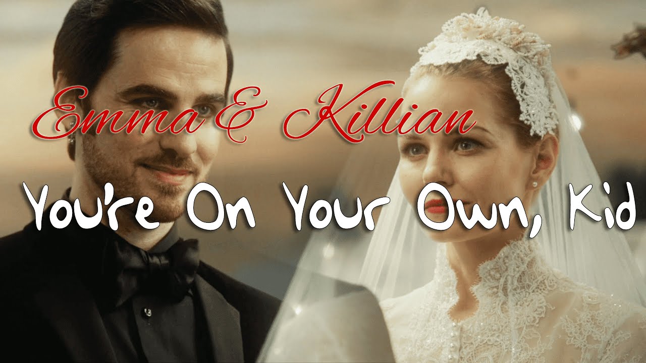 Emma & Killian | You're On Your Own, Kid