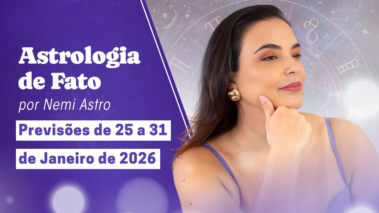 Previsões de 25 a 31 de Janeiro 2026