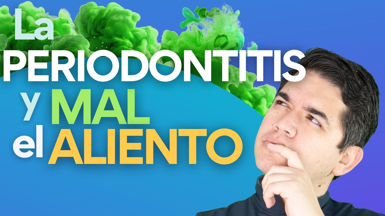 ¿MAL ALIENTO Por Tener PERIODONTITIS? 😱😵