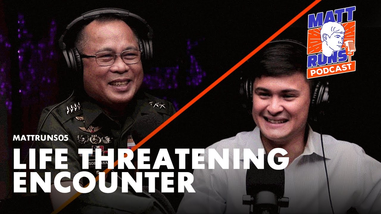 The Life Threatening Encounter | Gen. Cirilito Sobejana | #MattRuns05