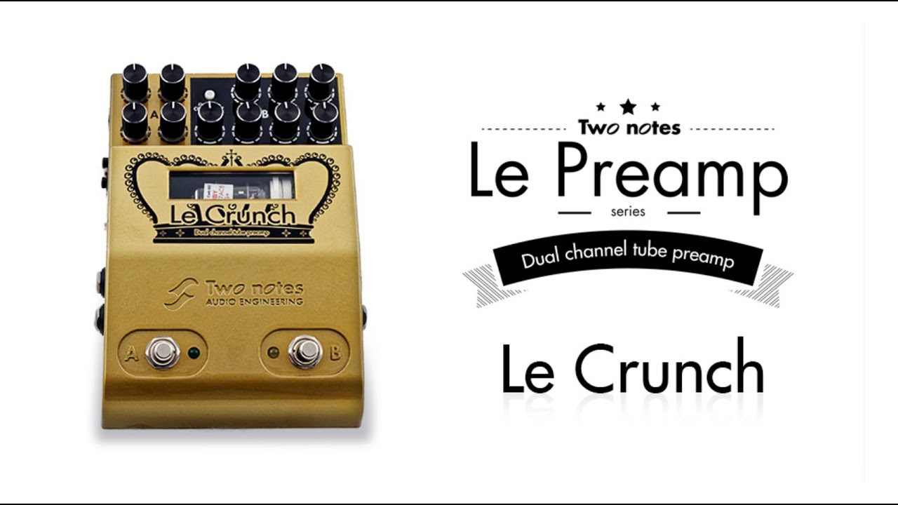 Two Notes Le Crunch Preamp Pedal - Test