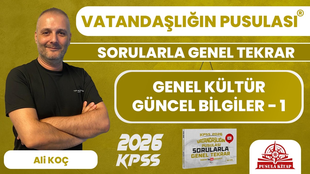 2025 KPSS Vatandaşlığın Pusulası - Genel Kültür Güncel Bilgiler - 1 - Ali KOÇ