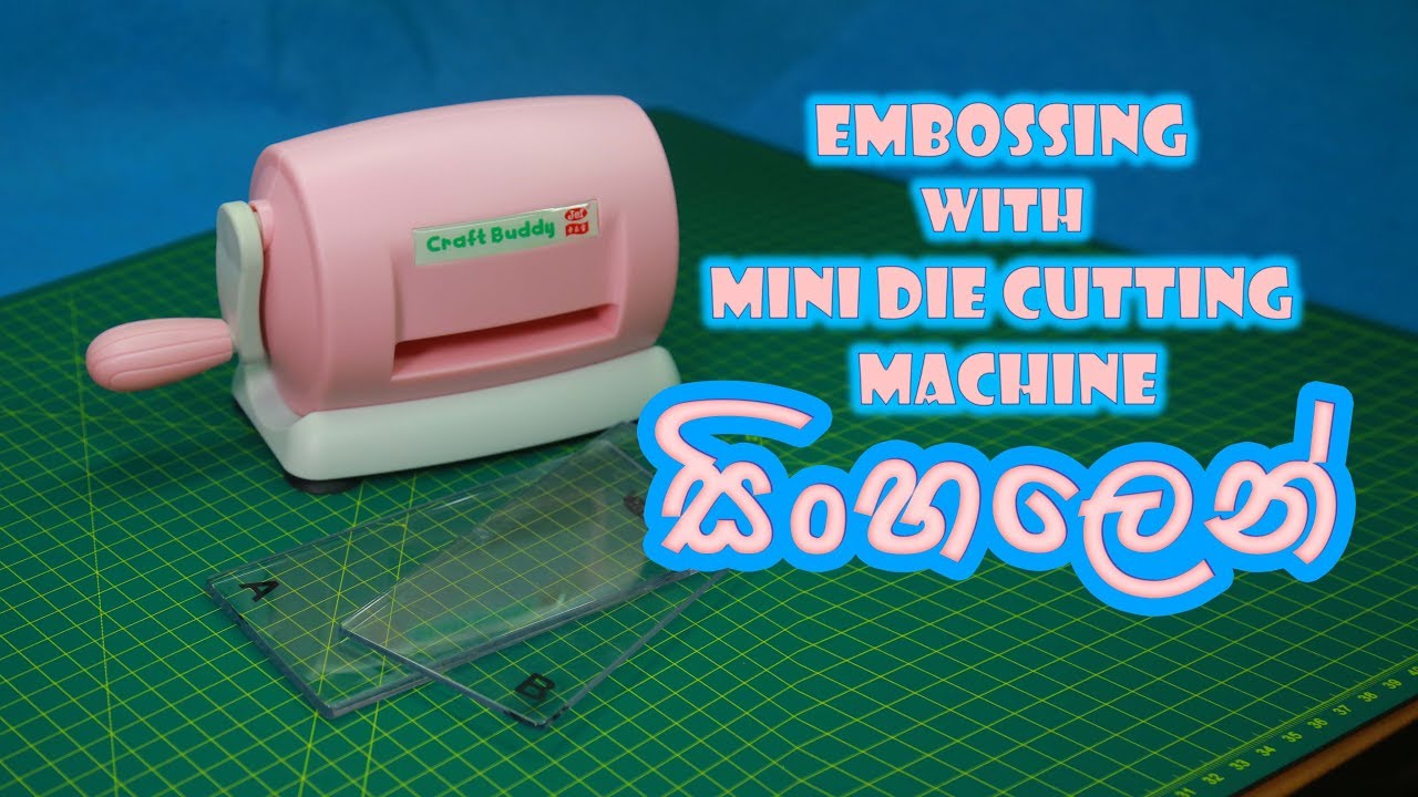 Embossing with Mini die Cutting Machine - Sinhala