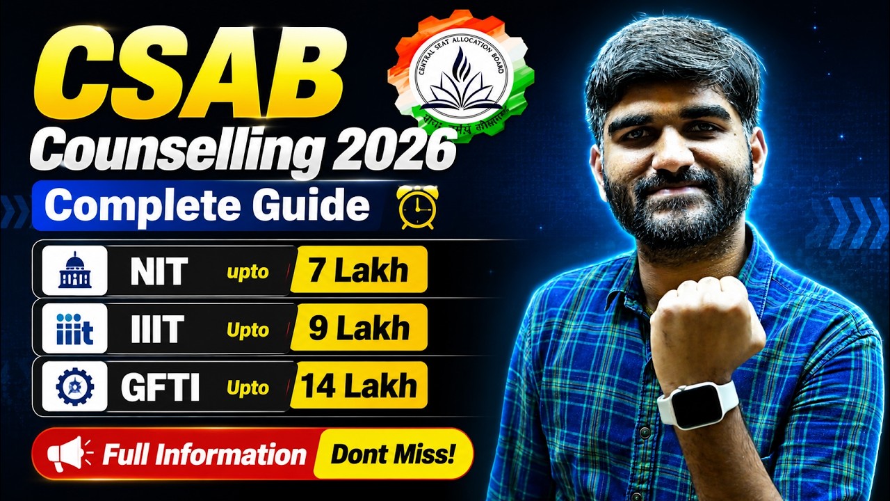 CSAB Counselling 2026 Complete Guide | CSAB 2026 Cutoff NIT/IIIT/GFTI |CSAB Counselling Process 2026