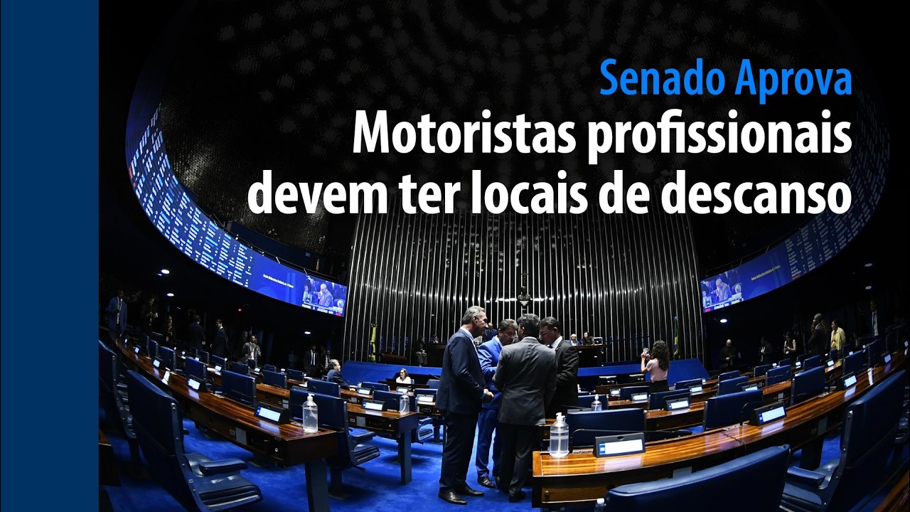 Senado Aprova: Motoristas profissionais devem ter locais de descanso