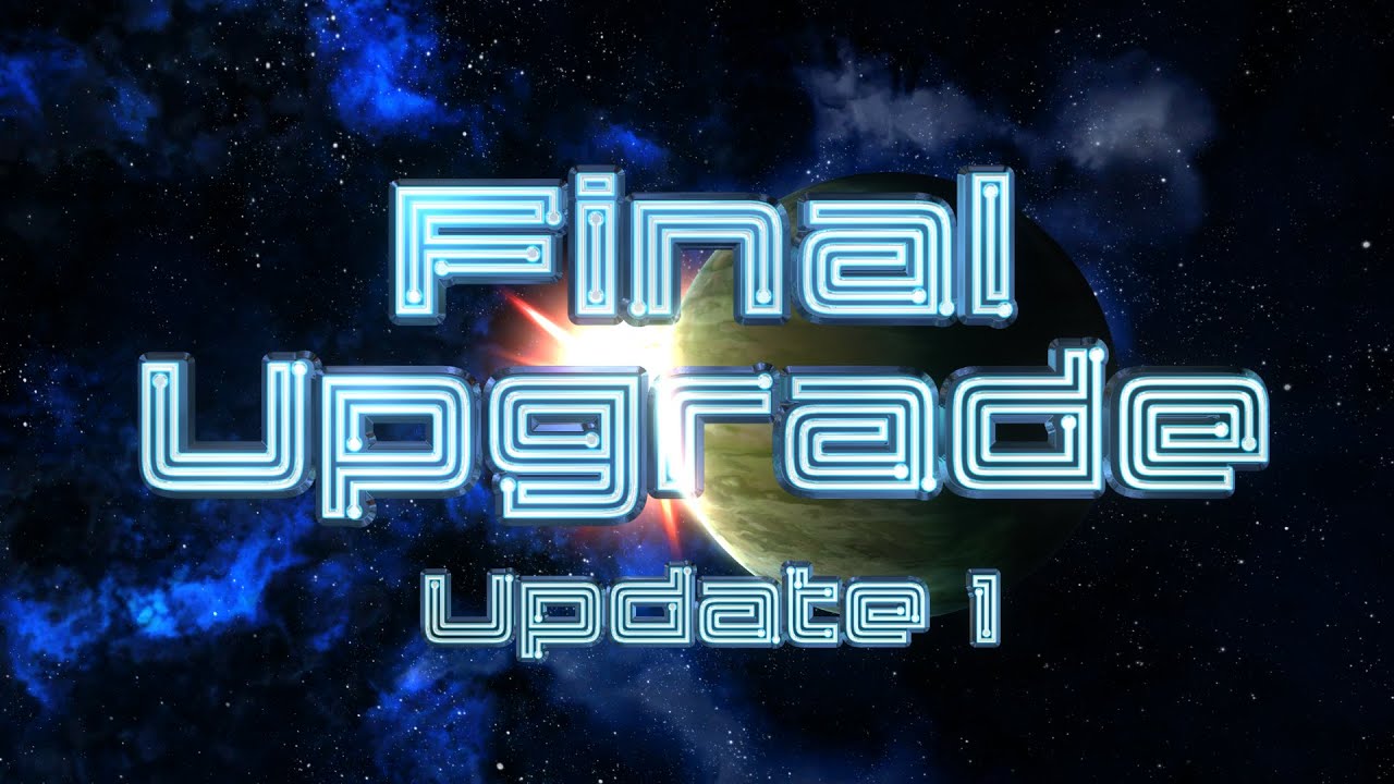 Final Upgrade Update 1
