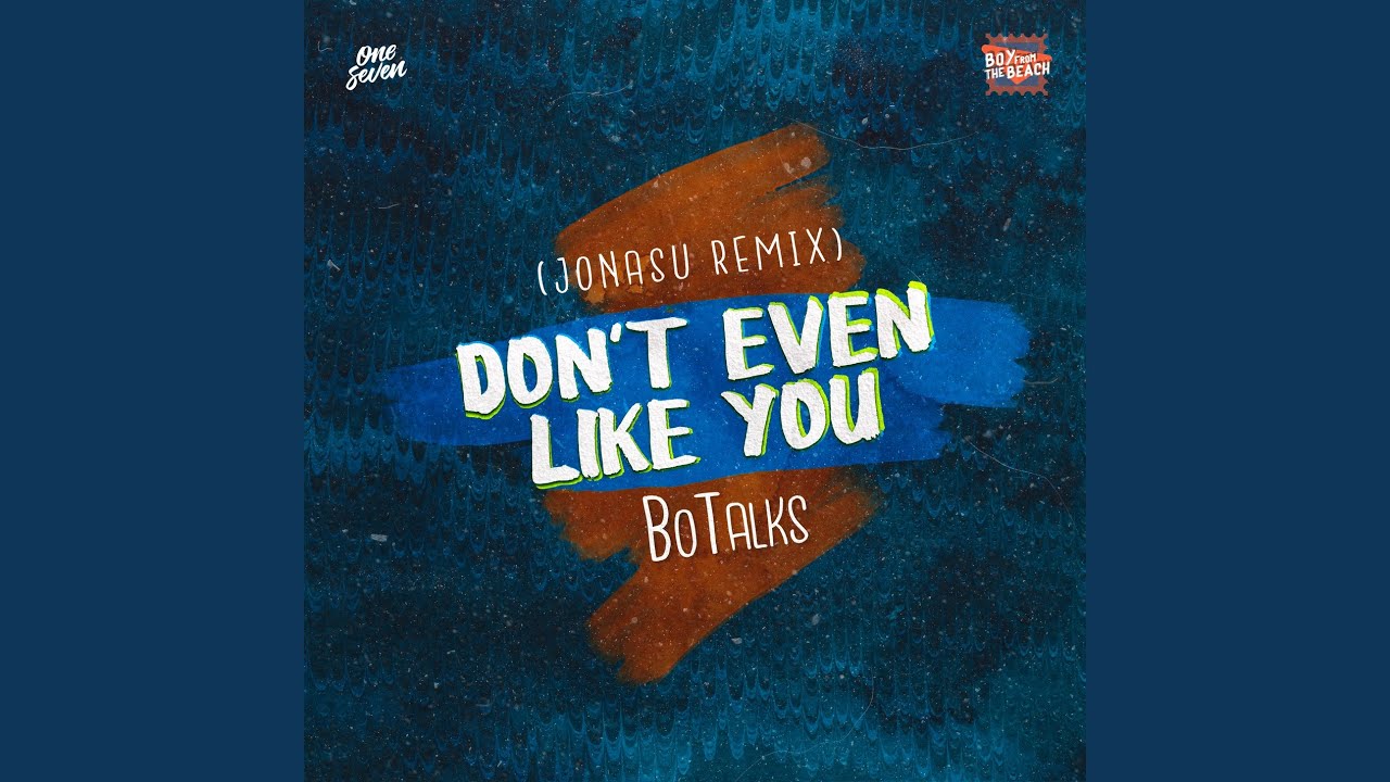 Don't Even Like You (Jonasu Remix)