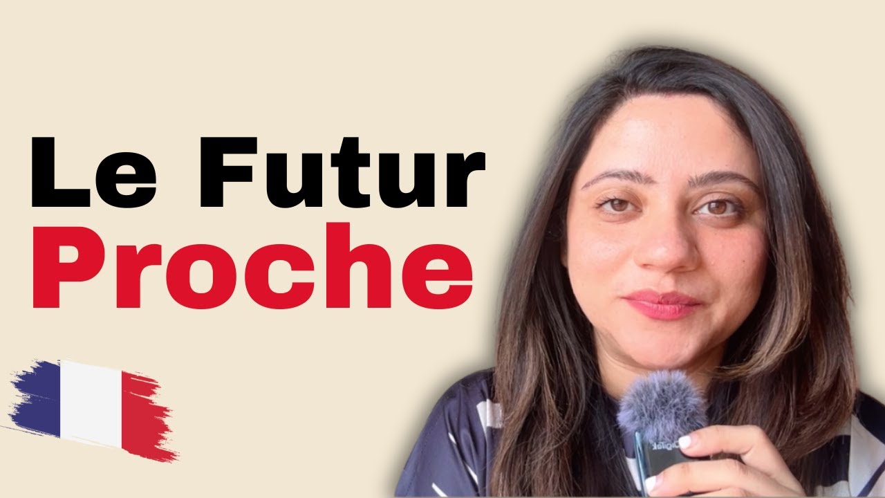 Le futur Proche