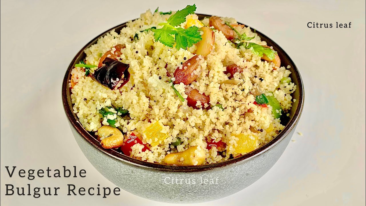 Bulgur Wheat Recipe | How To Cook Bulgur | Bulgur Recipe  #60