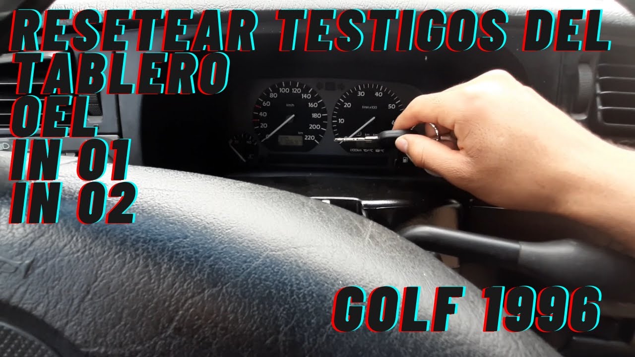 Resetear, borrar testigos del tablero (OEL, IN O1, IN O2) del GOLF MK3 | Manual de mantenimiento