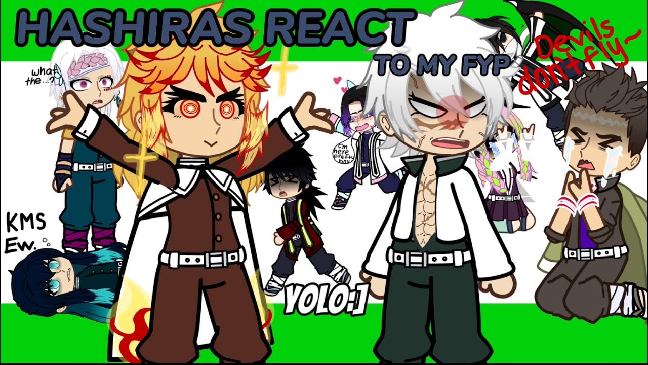 PART 2: Hashiras react to my FYP/Saved Videos || YOLO:]