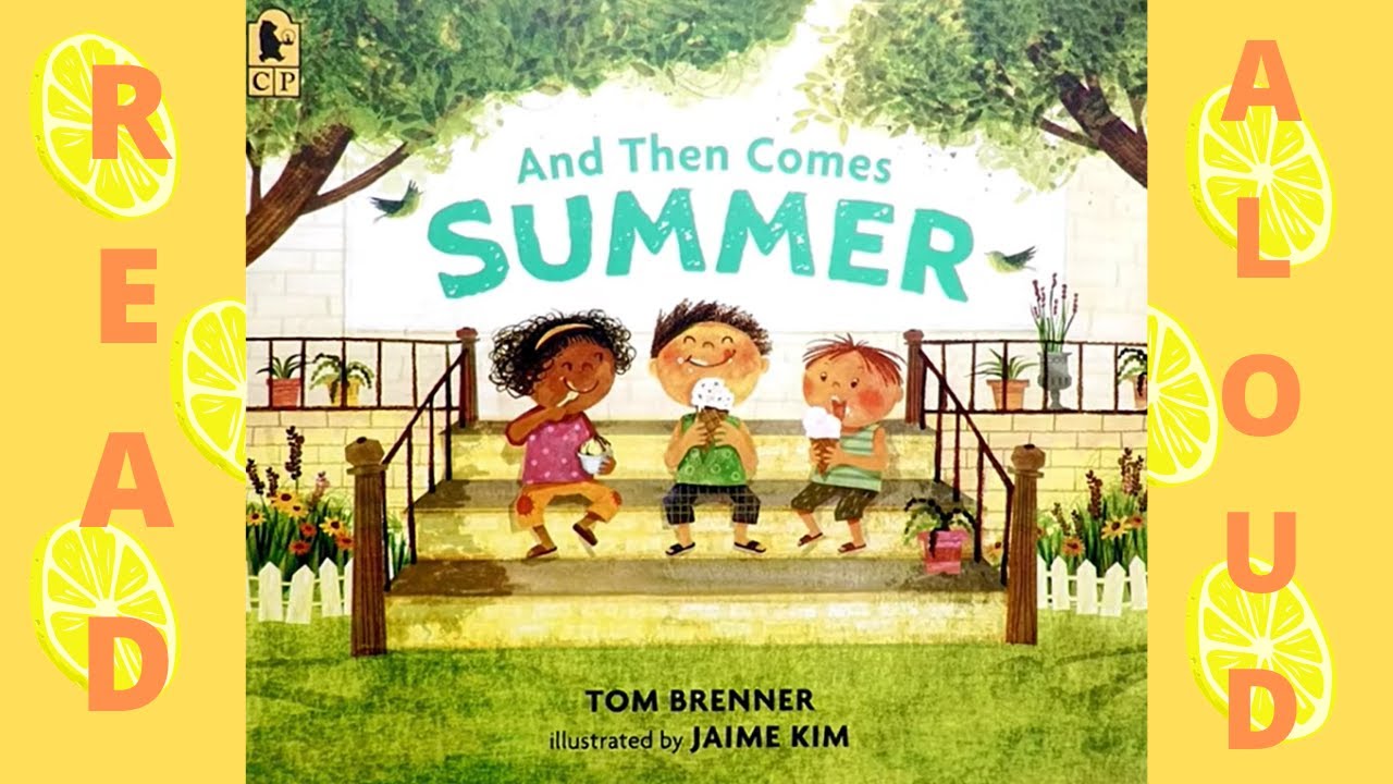 Read Aloud: And Then Comes Summer by Tom Brenner