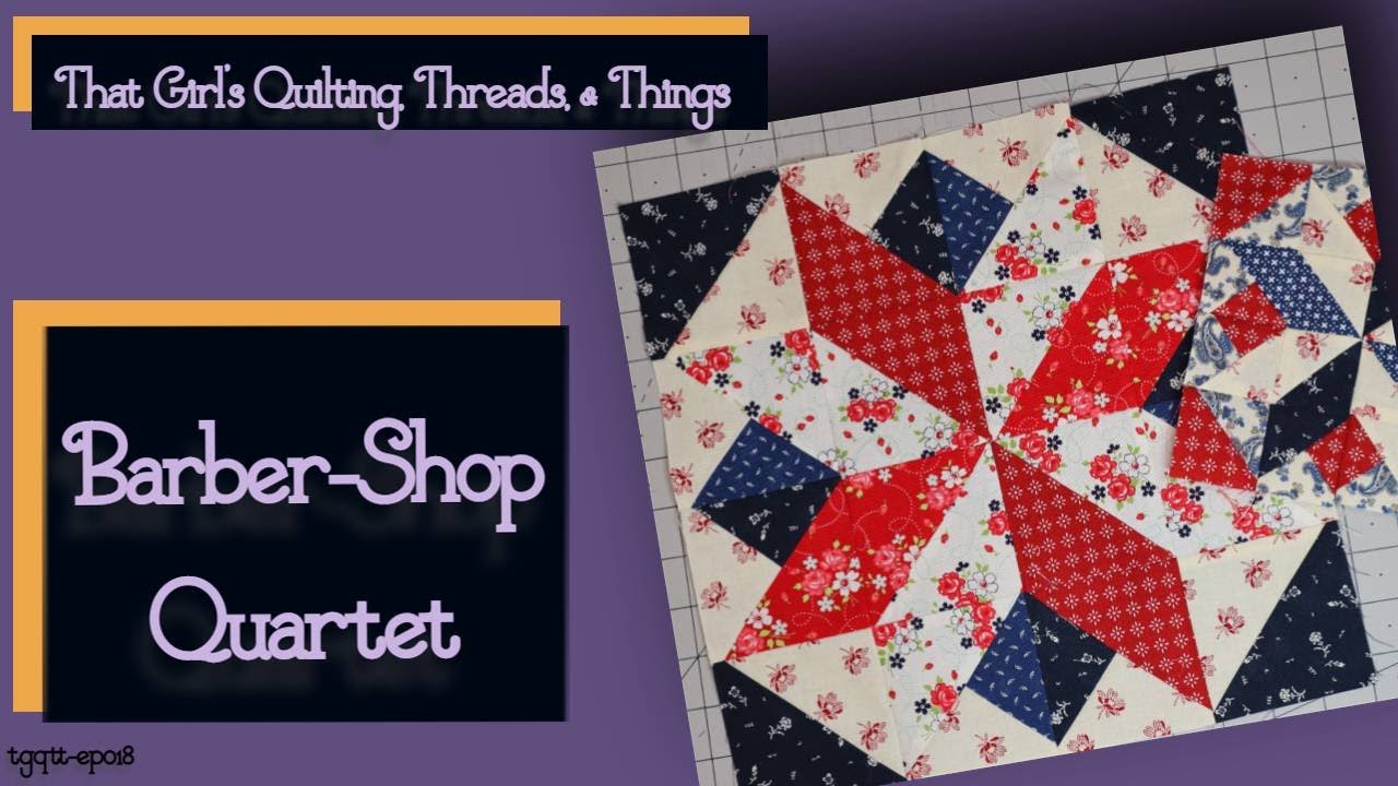 Walk through of a Barber Shop Quartet block
