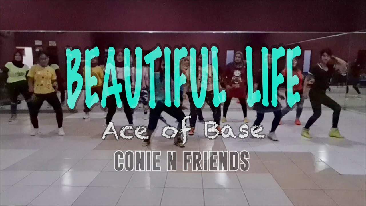 BEAUTIFUL LIFE ACE OF BASE  @coniedancefitness