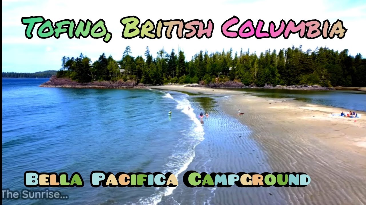 Tofino BC |  Bella Pacifica Campground | Exploring Tofino