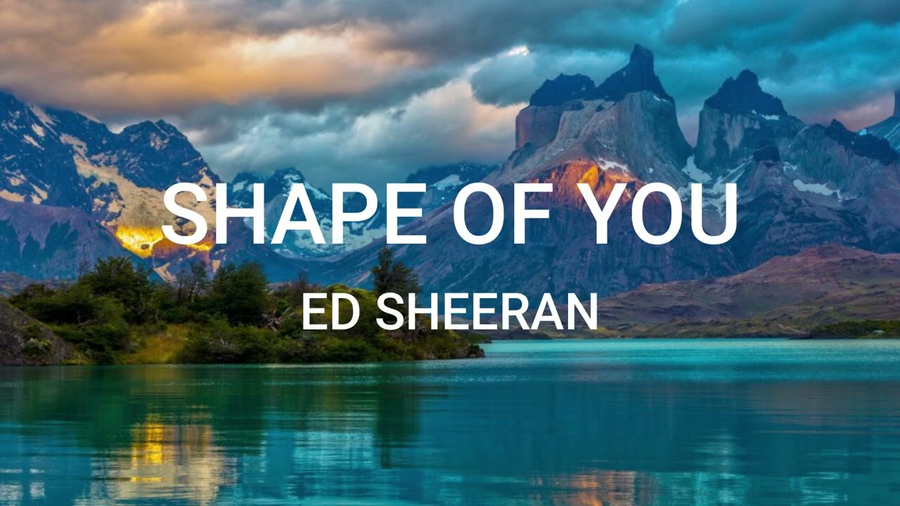 Ed Sheeran - Shape of You (Lyrics)