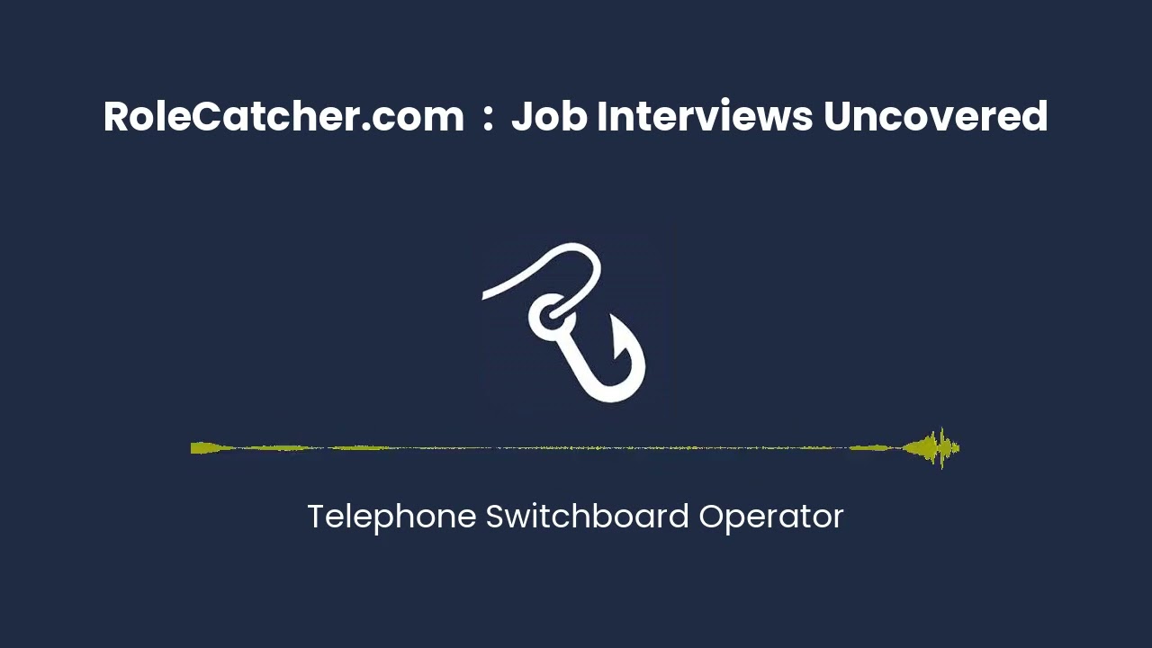 Telephone Switchboard Operator : Job Interviews Uncovered