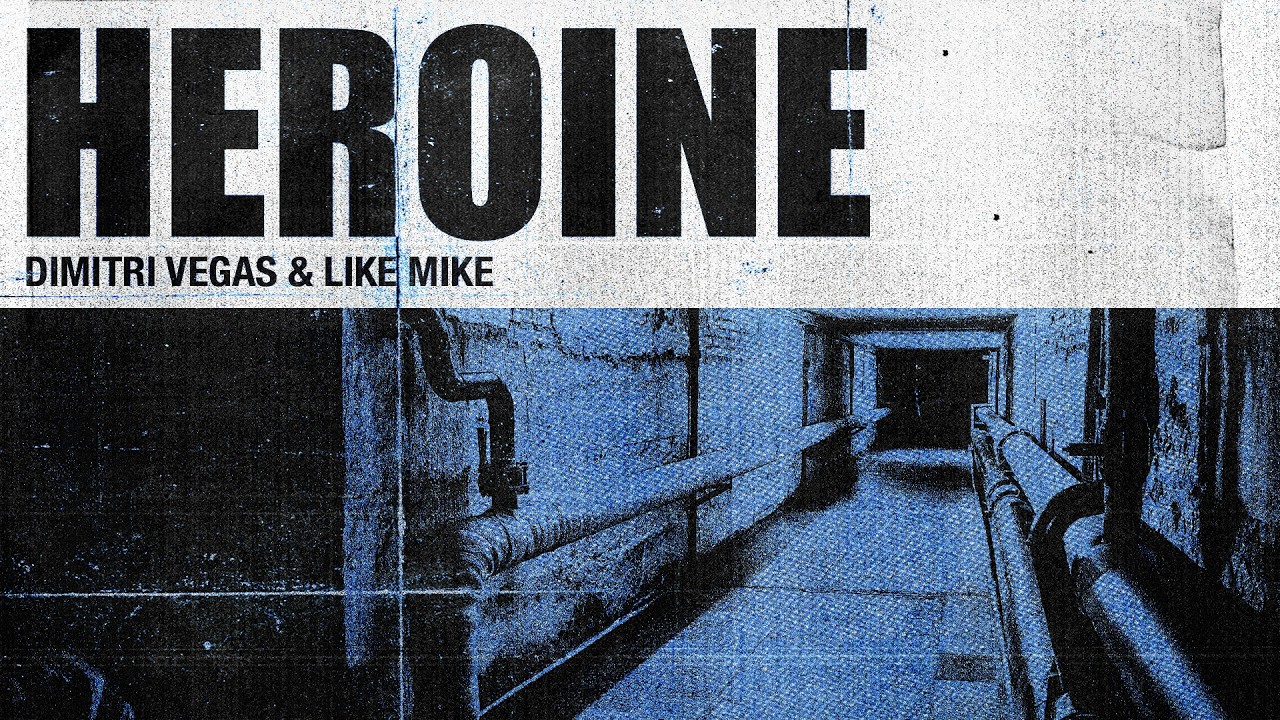 Dimitri Vegas & Like Mike - Heroine