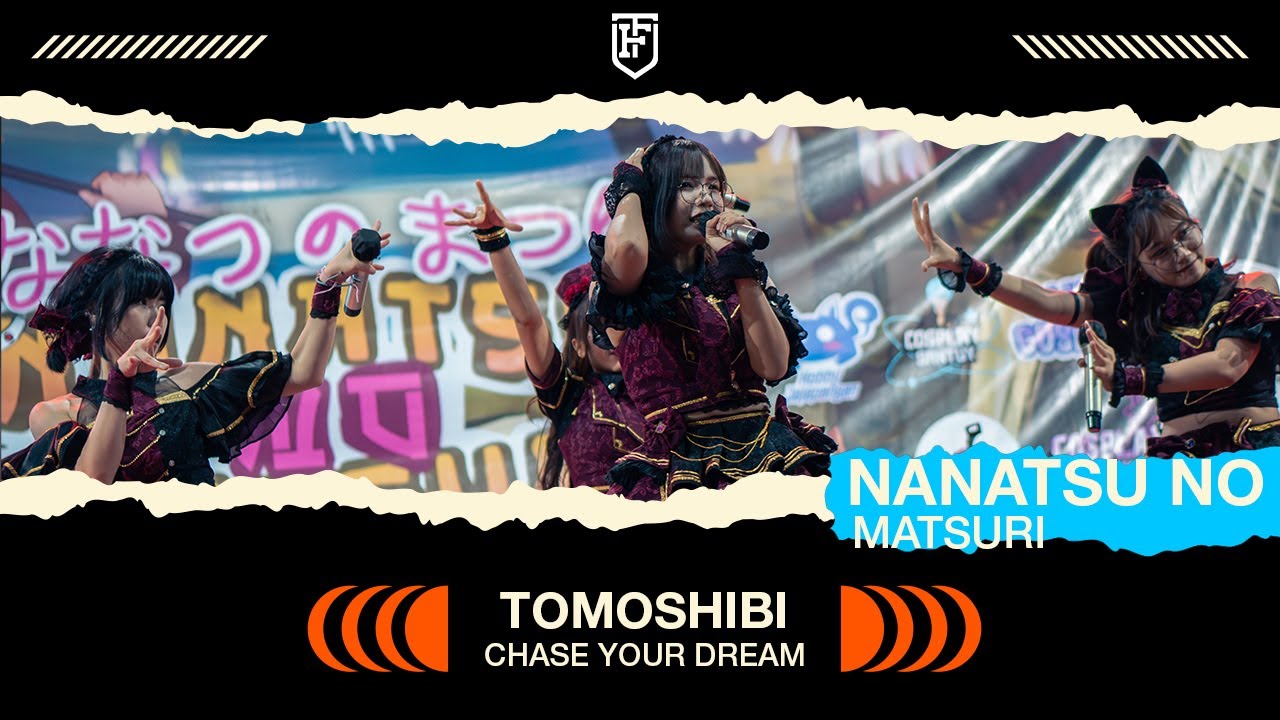Tomoshibi - Chase Your Dream [ Nanatsu No Matsuri 2026 ]