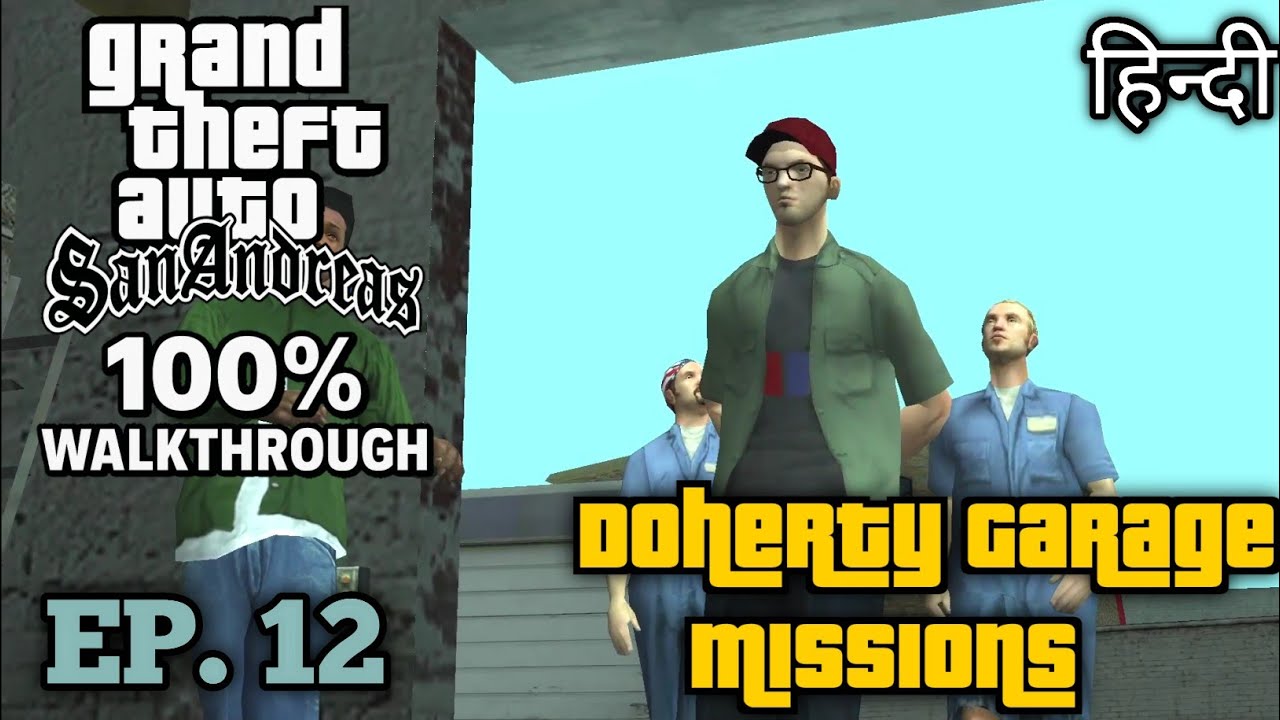 Doherty garage missions || GTA San Andreas 100% Walkthrough Part 12 || Hindi Gameplay
