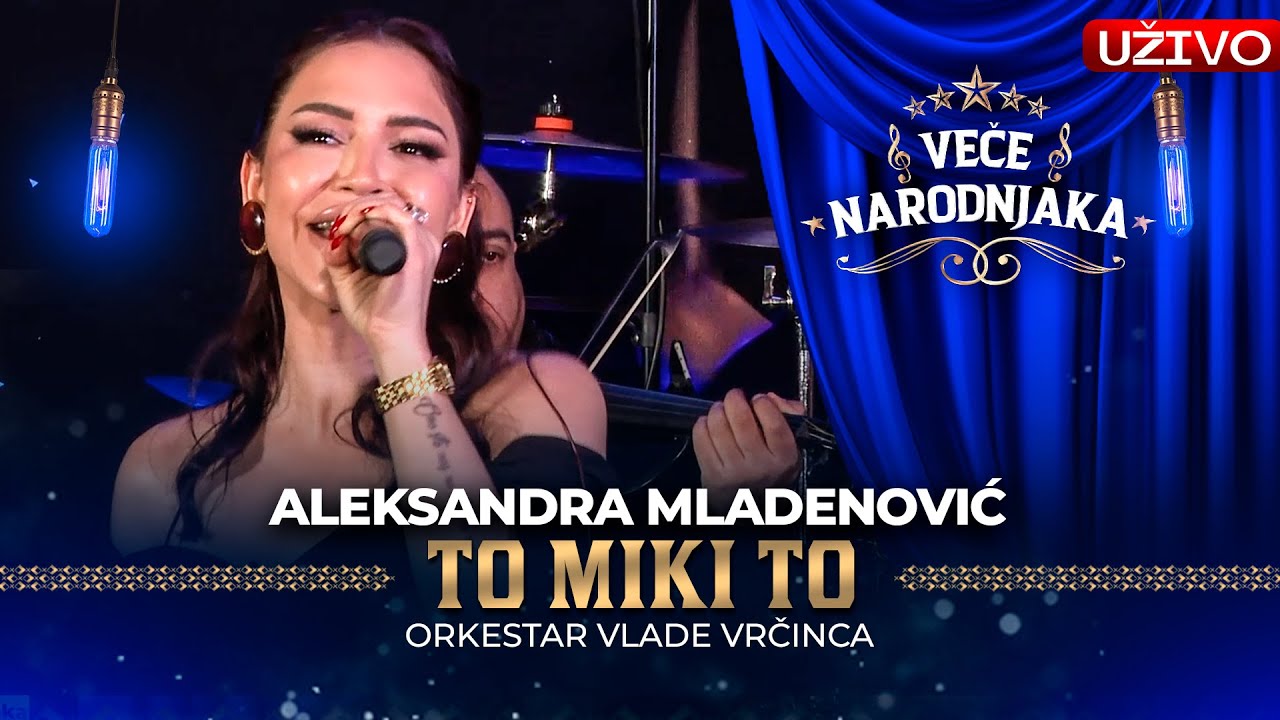 ALEKSANDRA MLADENOVIC - TO MIKI TO ( ORK. VLADE VRCINCA ) UZIVO | VECE NARODNJAKA