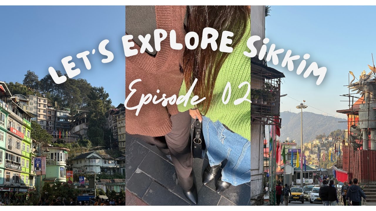 02 Let's Explore Sikkim | DAY 2 Vlog | Gangtok Tour