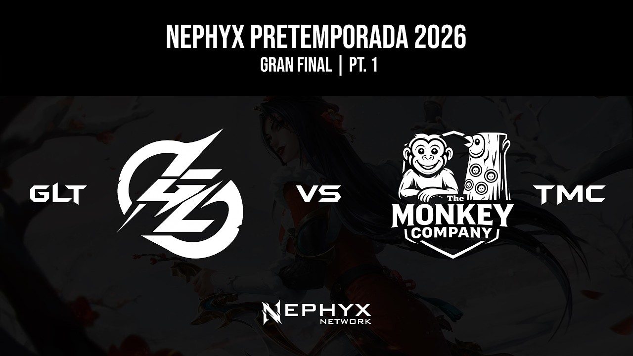GLT vs TMC - Gran Final | Nephyx Pretemporada 2026