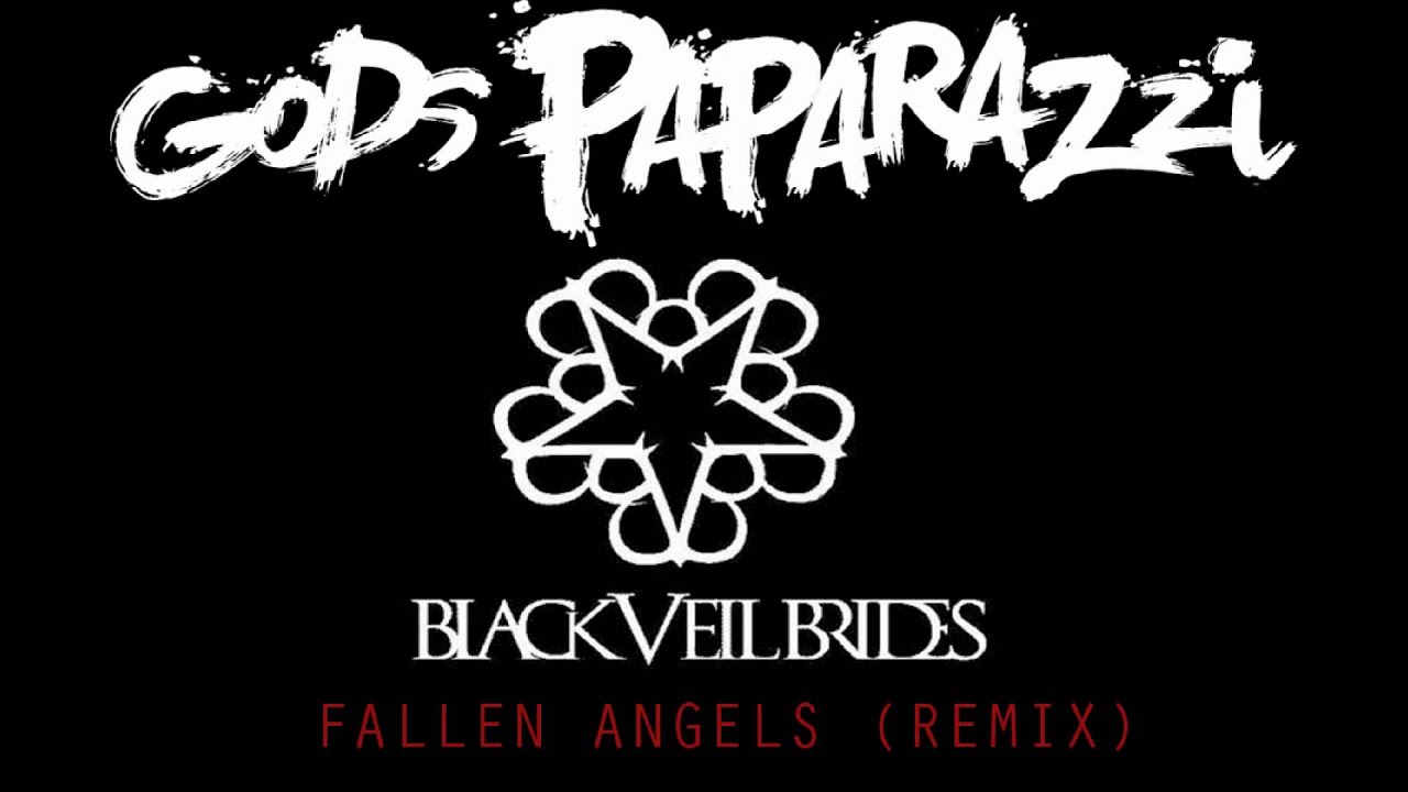 Black Veil Brides - Fallen Angels (Gods Paparazzi Remix)