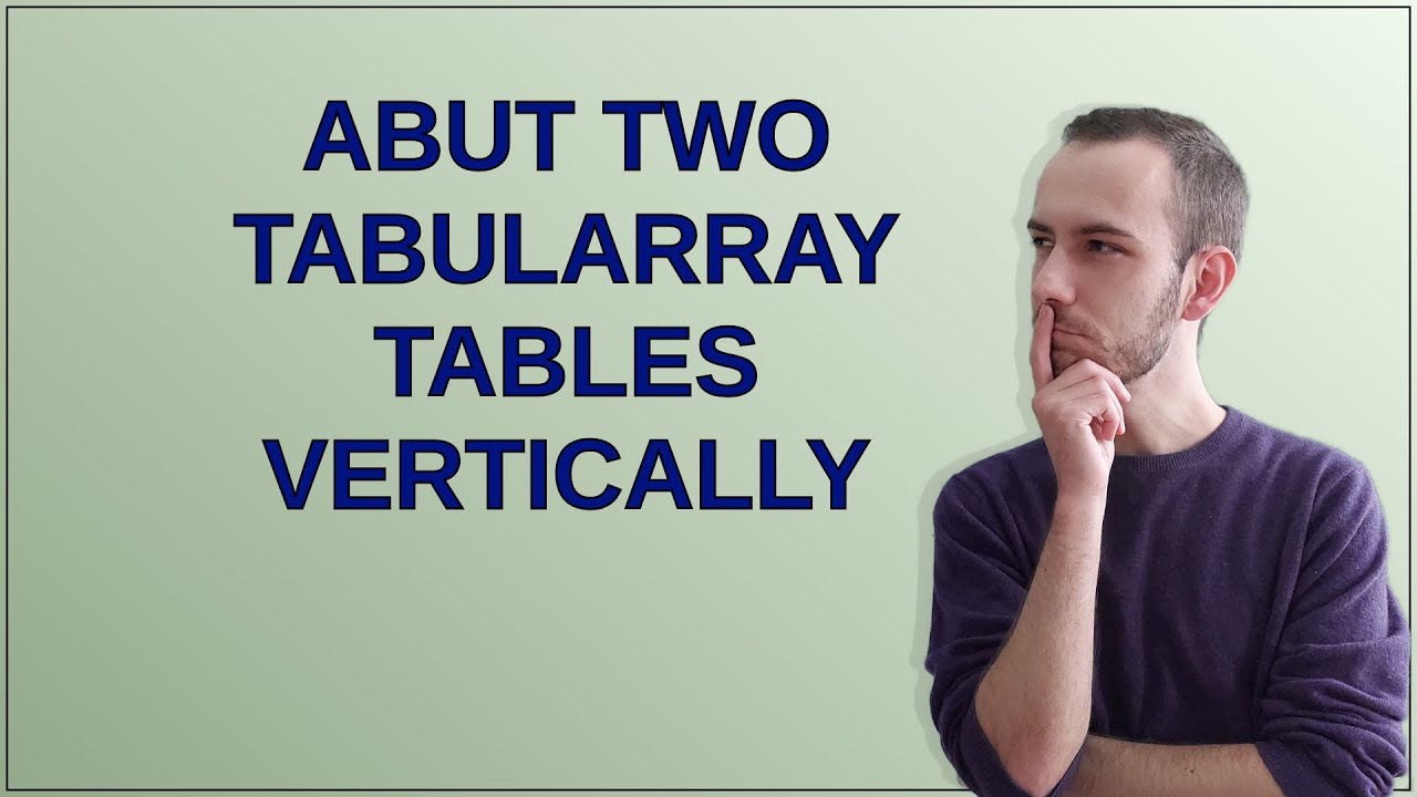 Tex: Abut two tabularray tables vertically