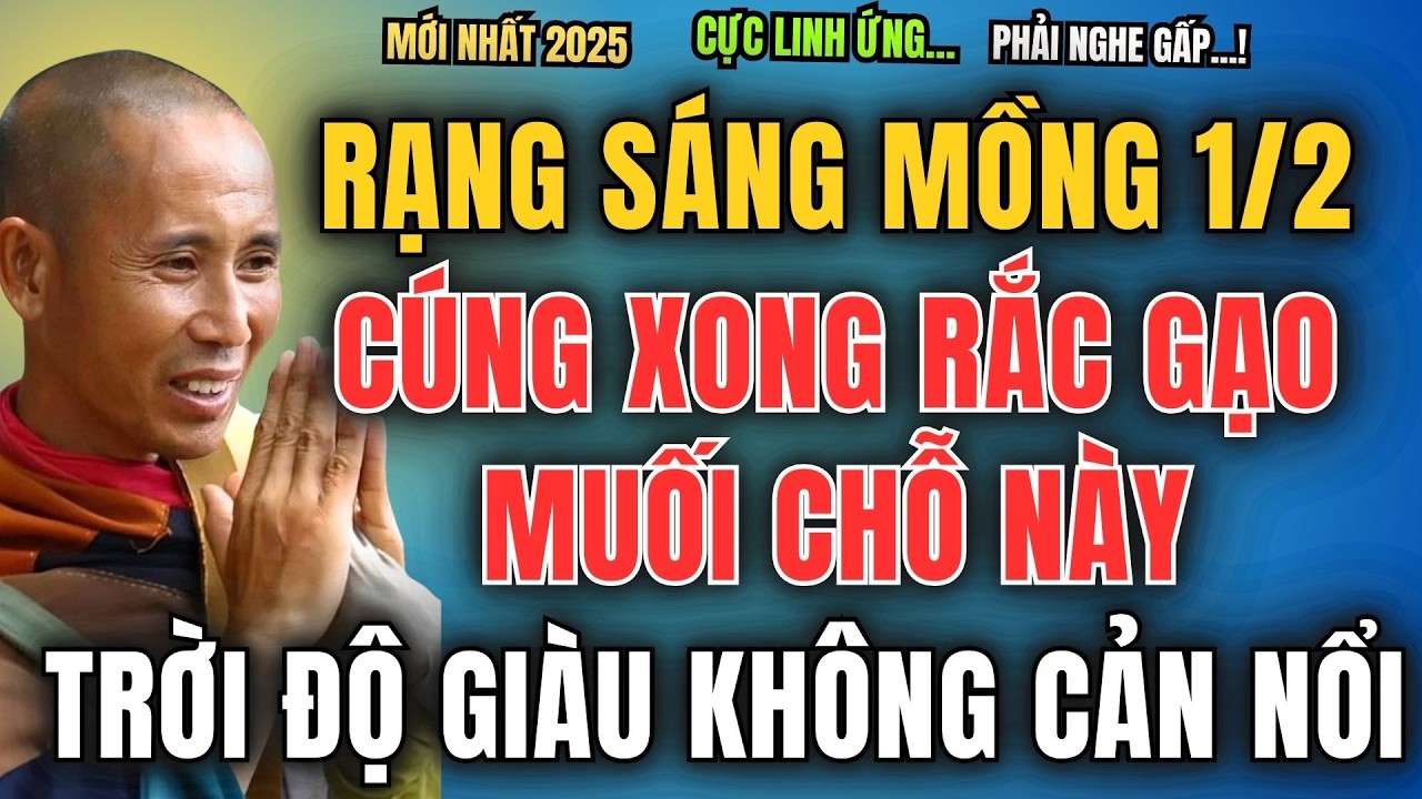RẠNG SÁNG MỒNG 1/2 ÂM LỊCH, CÚNG XONG RẮC GẠO MUỐI CHỖ NÀY, TRỜI ĐỘ GIÀU KHÔNG CẢN NỔI