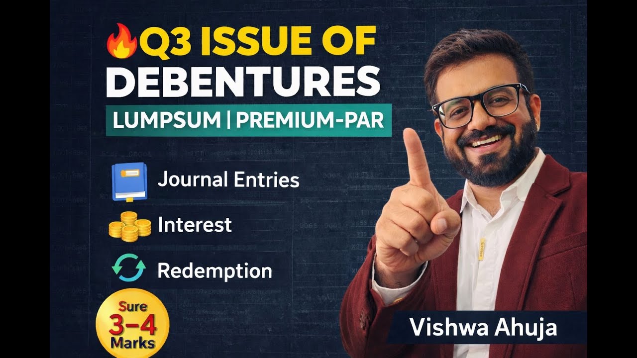 Class XII Boards🔥Q3 Issue of Debentures | Lumpsum | Premium - Par  | Issue, Interest & Redemption
