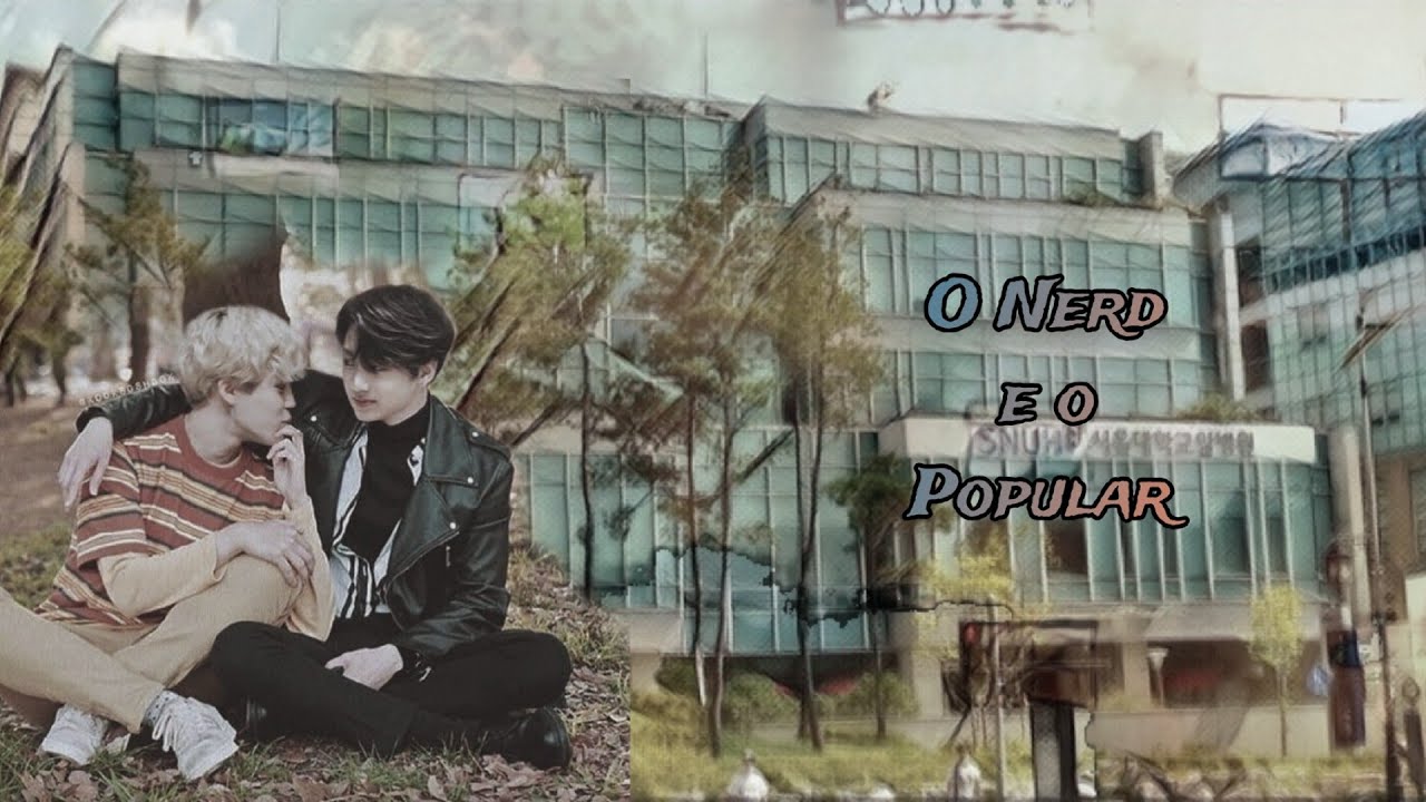 { Filme Jikook } O Nerd e o Popular