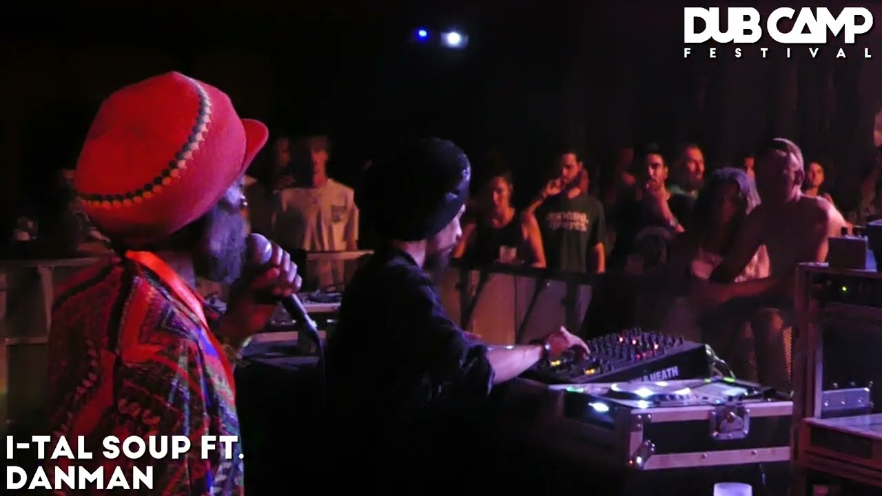 𝔻𝕌𝔹 ℂ𝔸𝕄ℙ 𝔽𝕖𝕤𝕥𝕚𝕧𝕒𝕝 ₂₀₂₂ | I-TAL SOUP ft. DANMAN ▶ Tez Fa Siyon 