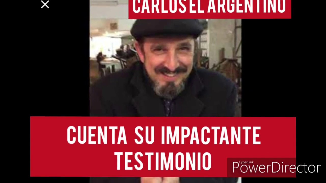 Impactante testimonio de nuestro her. ( Carlos el argentino)