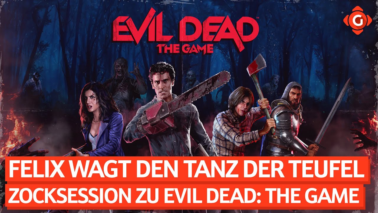 Felix wagt den Tanz der Teufel - Zocksession zu Evil Dead: The Game | ZOCKSESSION