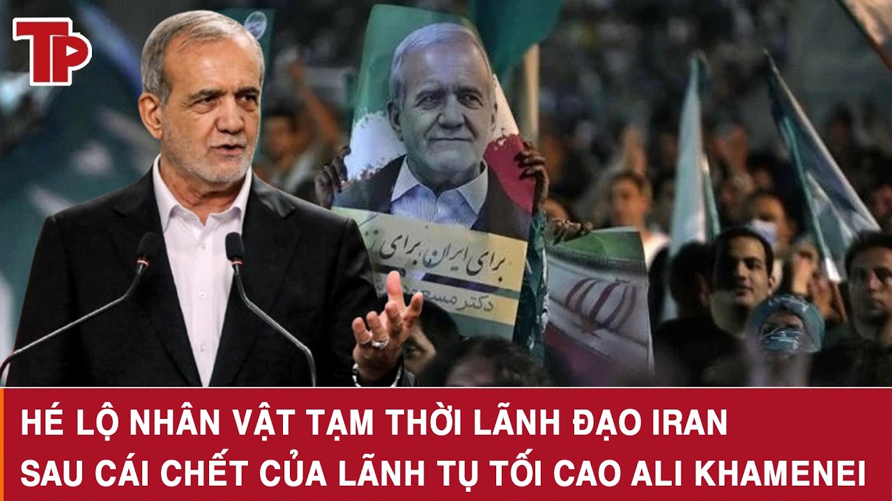 Hé lộ nhân vật tạm thời lãnh đạo Iran sau cái chết của Lãnh tụ tối cao Ali Khamenei