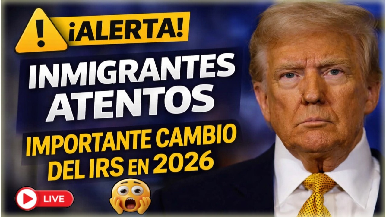 ⚠️ Cambio de regla del IRS 2026: Lo que las personas mayores e inmigrantes deben saber