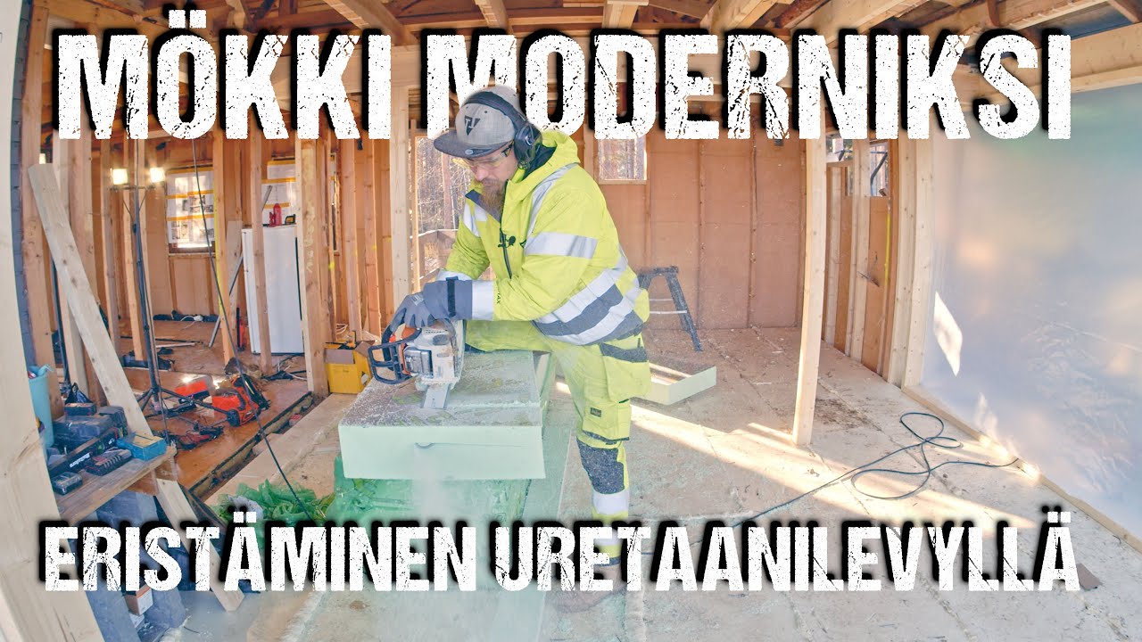 Eristäminen Uretaanilevyllä | MÖKKI MODERNIKSI