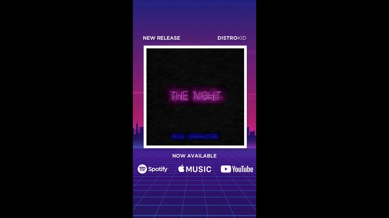 Blue Charlotte - The Night (Official Music Video)
