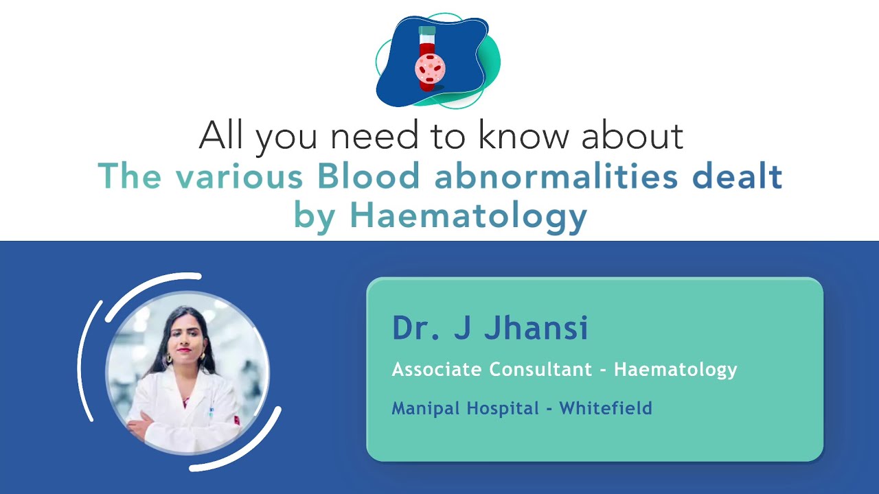 Common Blood Disorders | Dr. J Jhansi | Manipal Hospital Whitefield