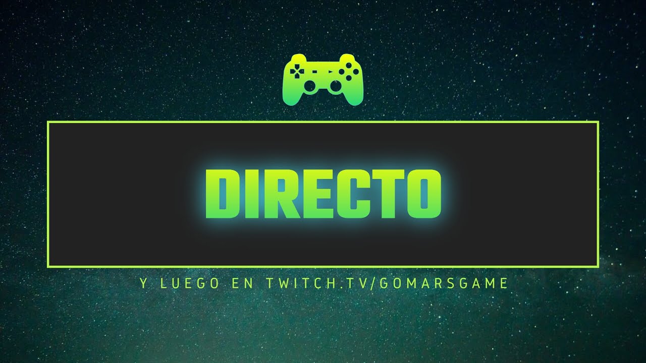 💥🎮 Directo de S&Aacute;BADO de JUEGOS 🎮