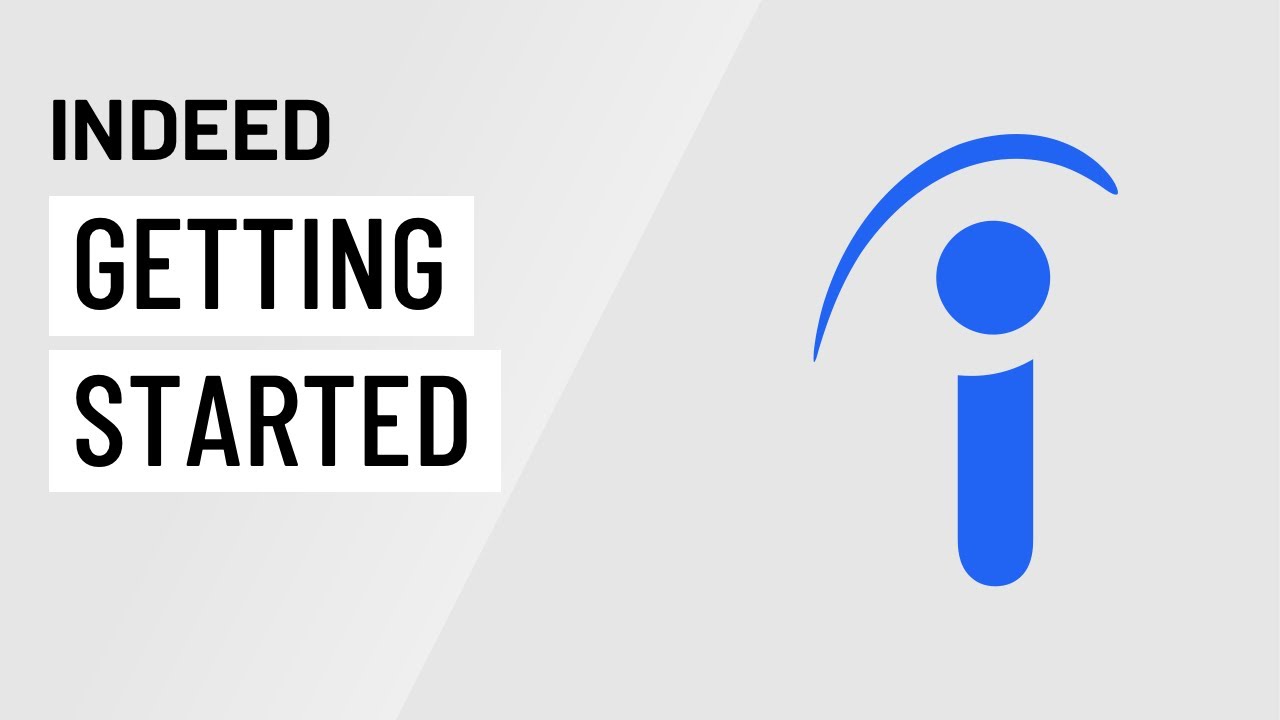 Indeed: Getting Started with Indeed
