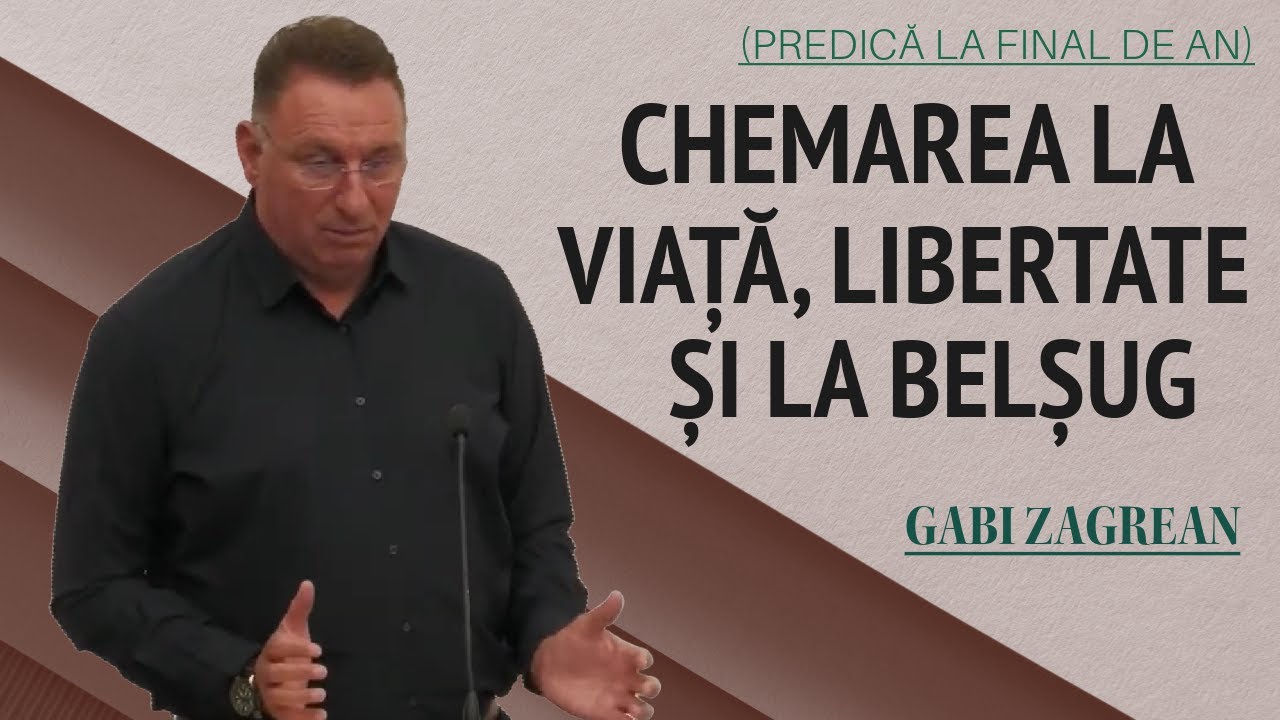 Gabi Zăgrean - Chemarea la viață, libertate și la belșug | PREDICĂ 2024