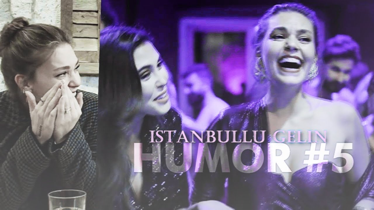 ISTANBULLU GELIN - humor (part 5)