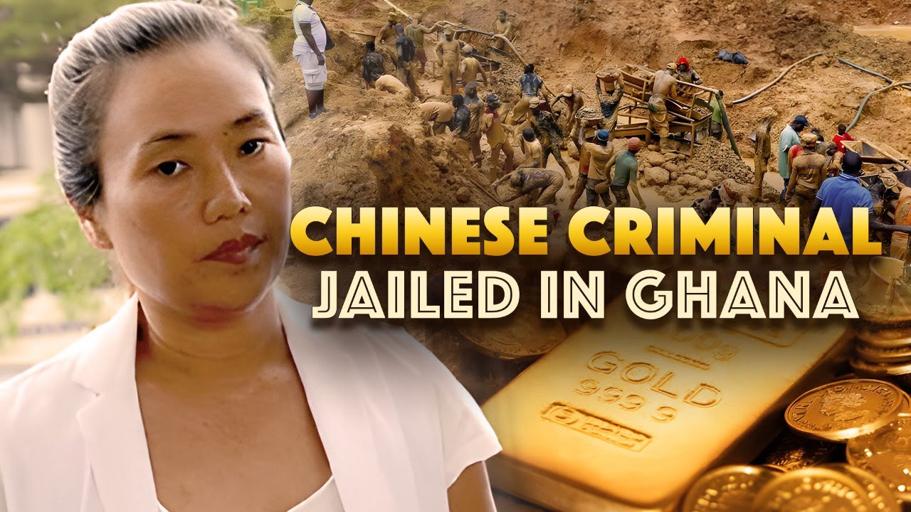 Ghana Jails Notorious Chinese Illegal Gold Miner Nick Named ''Galamsey Queen''