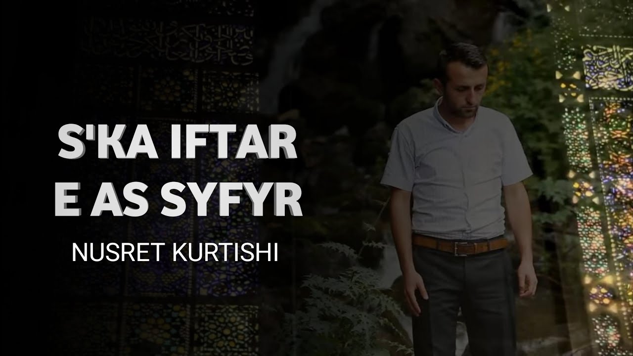 Nusret Kurtishi - S'ka iftar e as syfyr (official video ) 2014