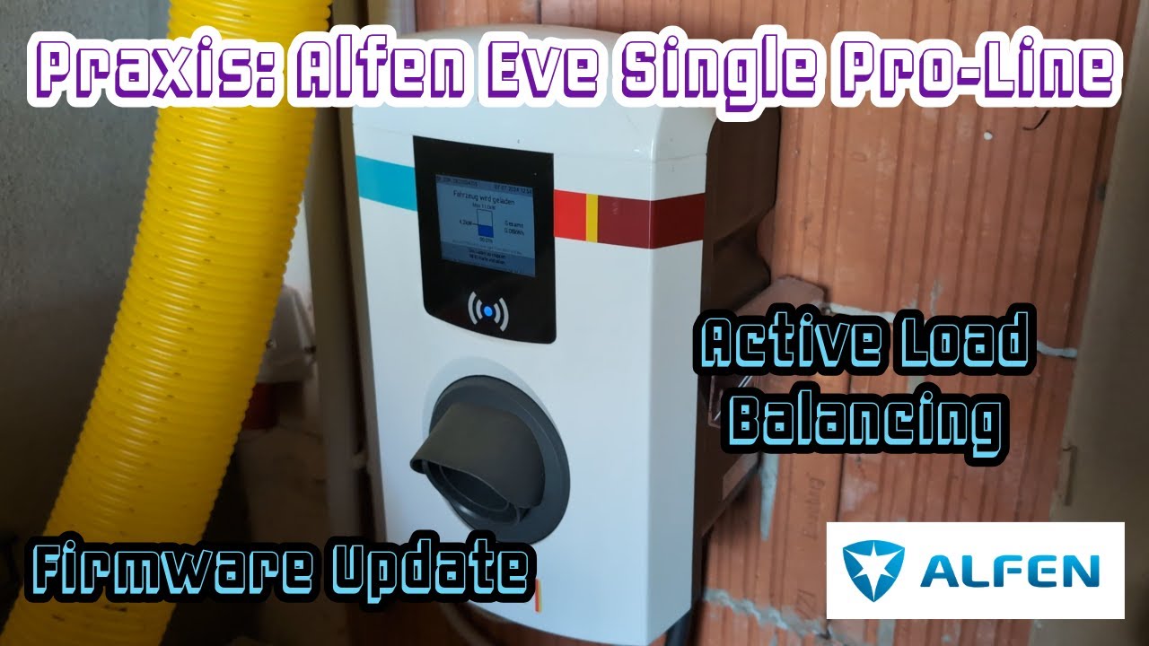 Praxis: Alfen Eve Single Pro-Line | Firmware Update und Active Load Balancing