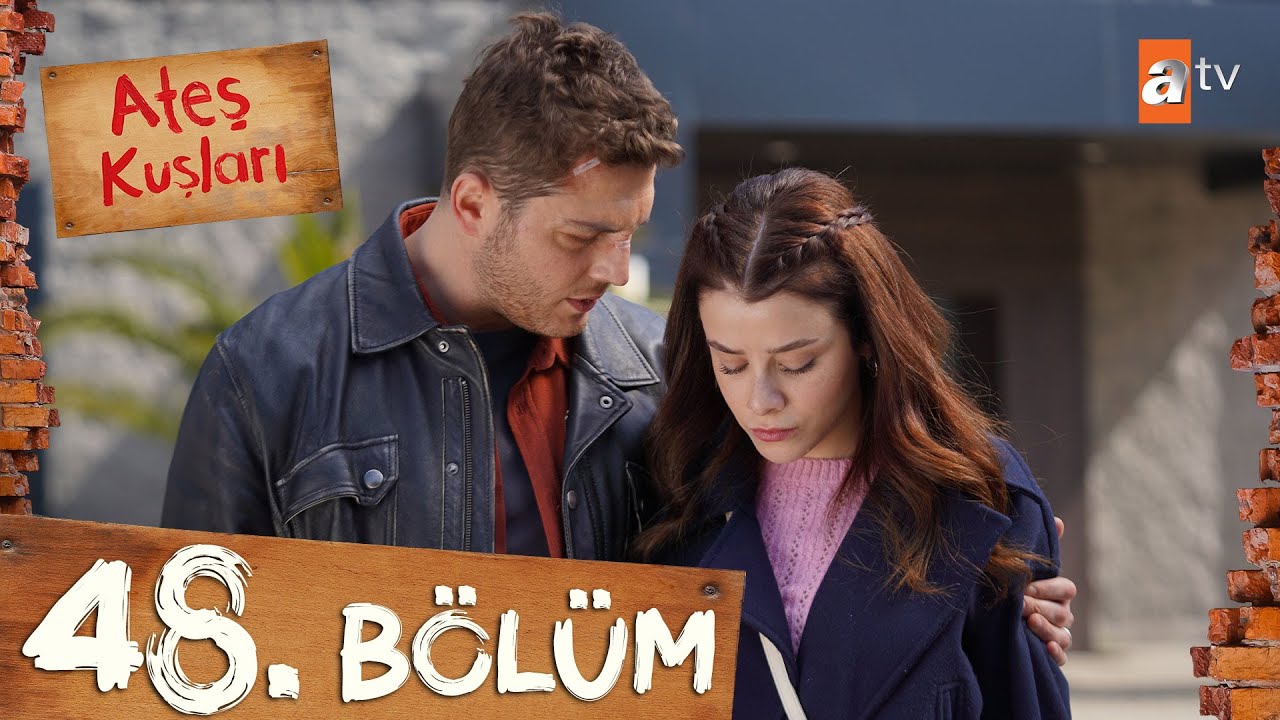 Ateş Kuşları 48. Bölüm 