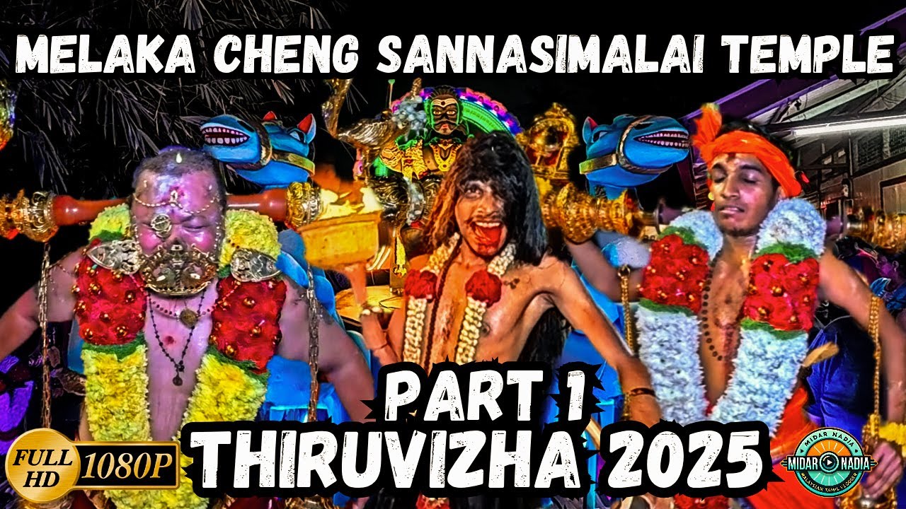 Melaka Cheng Sannasimalai Temple Thiruvizha 2025 Part 1 | Arulmigu Sannasimalai Andavar kovil Cheng