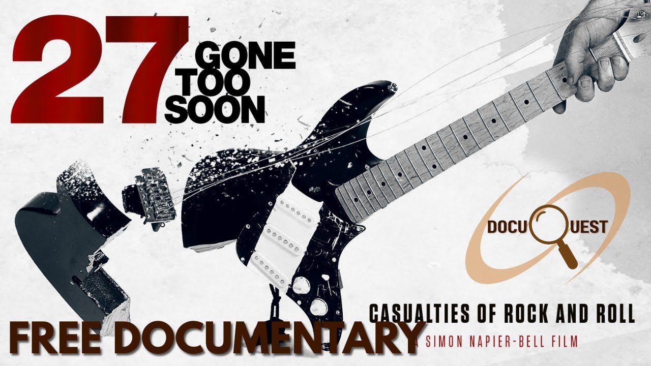 27: Gone Too Soon | FREE MOVIE (Jim Morrison, Jimi Hendrix, Brian Jones, Janis Joplin, Kurt Cobain)
